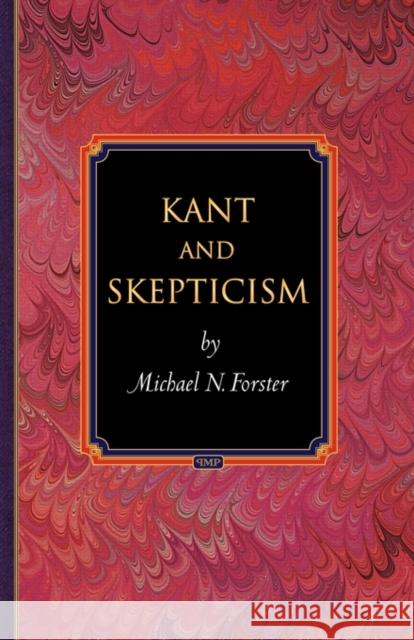 Kant and Skepticism Michael N. Forster 9780691146515 Princeton University Press