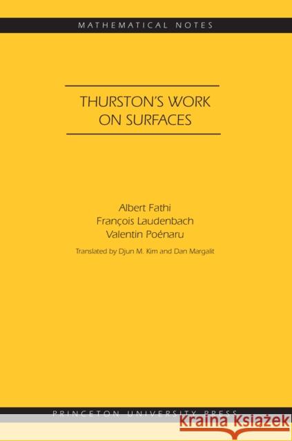 Thurston's Work on Surfaces (Mn-48) Fathi, Albert 9780691147352 Princeton University Press