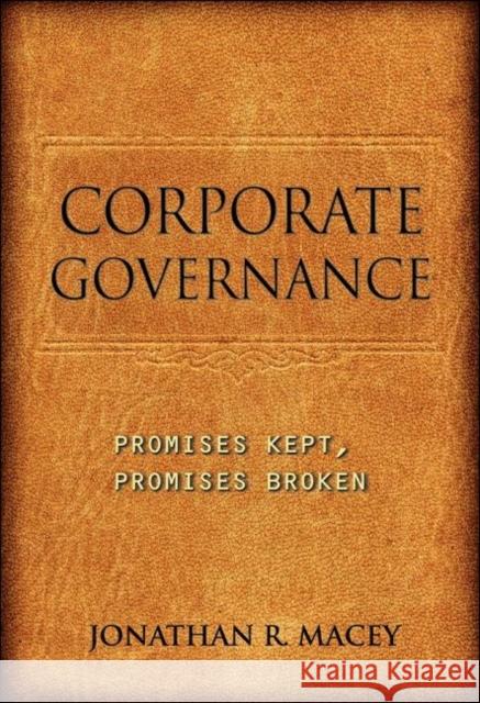 Corporate Governance: Promises Kept, Promises Broken Macey, Jonathan R. 9780691148021