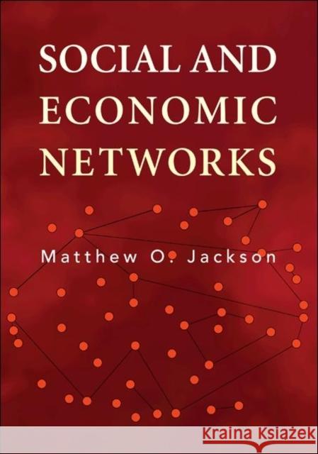 Social and Economic Networks Matthew O. Jackson 9780691148205 Princeton University Press