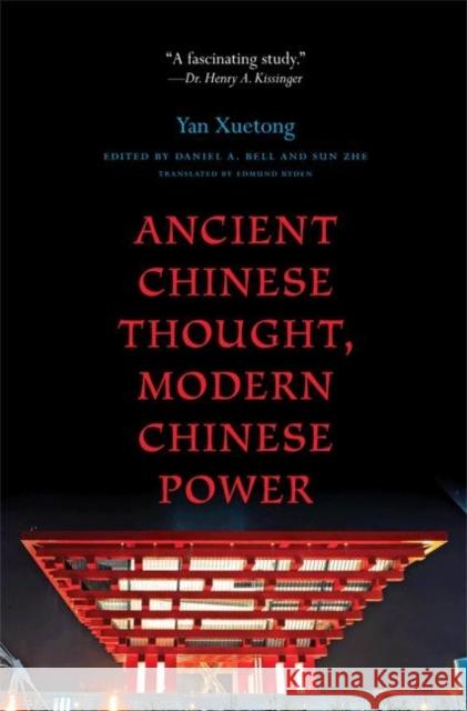 Ancient Chinese Thought, Modern Chinese Power Yan Xuetong 9780691148267 0