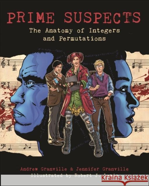 Prime Suspects: The Anatomy of Integers and Permutations Granville, Andrew 9780691149158 Princeton University Press