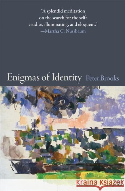 Enigmas of Identity Peter Brooks 9780691151588 Princeton University Press