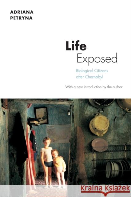 Life Exposed: Biological Citizens After Chernobyl Petryna, Adriana 9780691151663