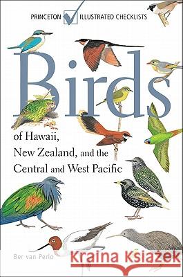 Birds of Hawaii, New Zealand, and the Central and West Pacific Ber Va 9780691151885 Princeton University Press