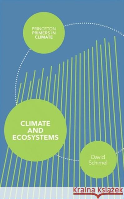 Climate and Ecosystems David Schimel 9780691151960 0