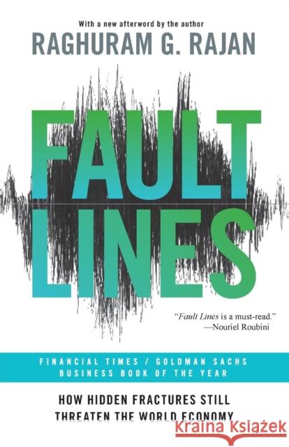 Fault Lines: How Hidden Fractures Still Threaten the World Economy Rajan, Raghuram G. 9780691152639