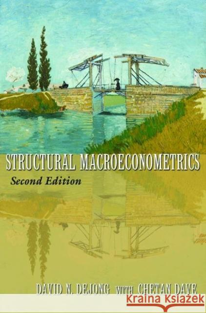 Structural Macroeconometrics: Second Edition Dejong, David N. 9780691152875