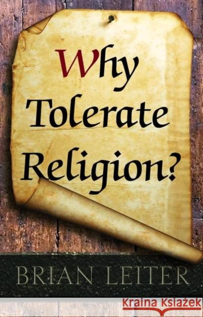 Why Tolerate Religion? Brian Leiter 9780691153612