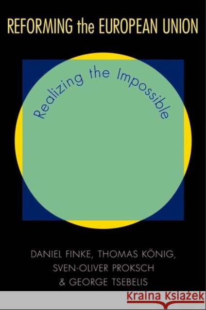 Reforming the European Union: Realizing the Impossible Finke, Daniel 9780691153926 0