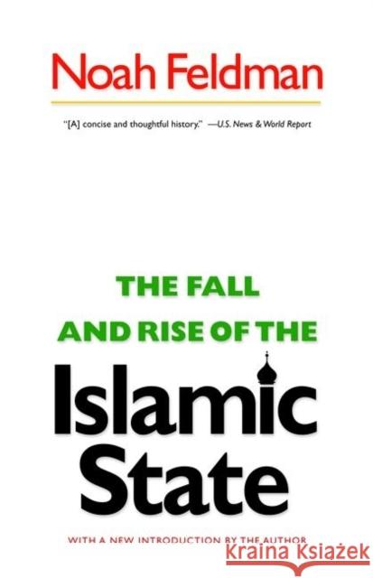 The Fall and Rise of the Islamic State Noah Feldman 9780691156248 0