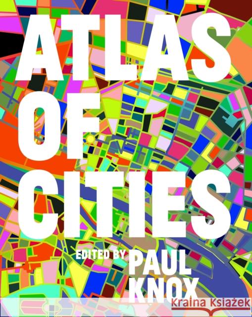 Atlas of Cities Paul Knox Richard Florida 9780691157818