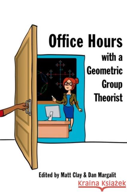 Office Hours with a Geometric Group Theorist Clay, Matt; Margalit, Dan 9780691158662 John Wiley & Sons
