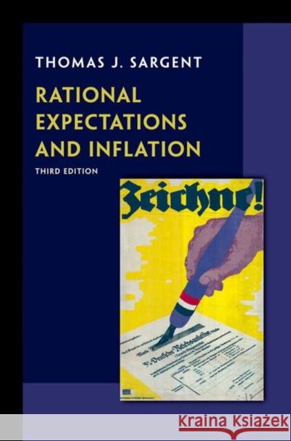 Rational Expectations and Inflation: Third Edition Sargent, Thomas J. 9780691158709