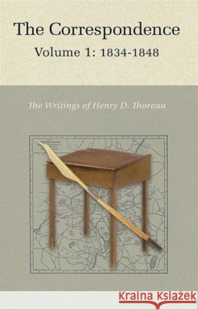 The Correspondence of Henry D. Thoreau: Volume 1: 1834 - 1848 Thoreau, Henry David 9780691158921 0