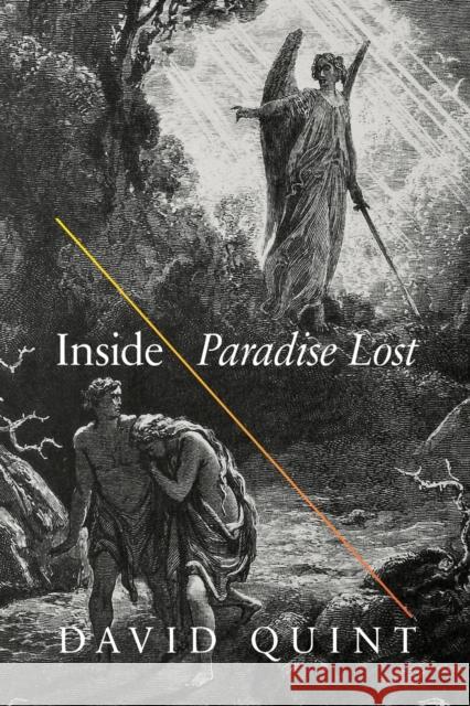 Inside Paradise Lost: Reading the Designs of Milton's Epic Quint, David 9780691159744 Princeton University Press