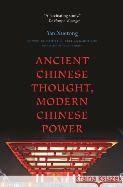 Ancient Chinese Thought, Modern Chinese Power Xuetong Yan 9780691160214 0