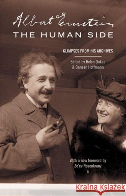 Albert Einstein, the Human Side: Glimpses from His Archives Einstein, Albert 9780691160238