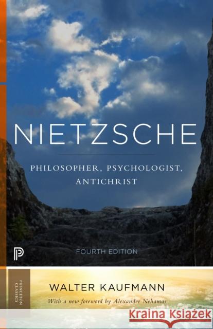 Nietzsche: Philosopher, Psychologist, Antichrist Kaufmann, Walter A. 9780691160269