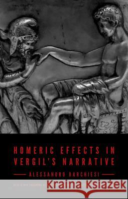 Homeric Effects in Vergil's Narrative: Updated Edition Barchiesi, Alessandro 9780691161815 Princeton University Press
