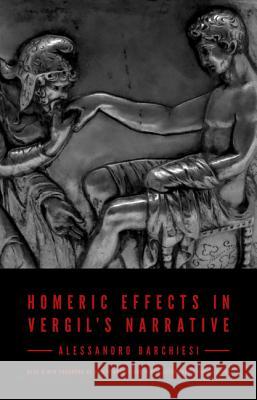 Homeric Effects in Vergil's Narrative: Updated Edition Barchiesi, Alessandro 9780691161815