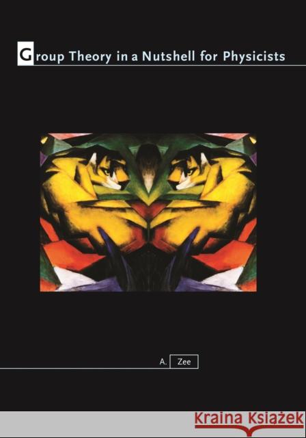 Group Theory in a Nutshell for Physicists Anthony Zee 9780691162690