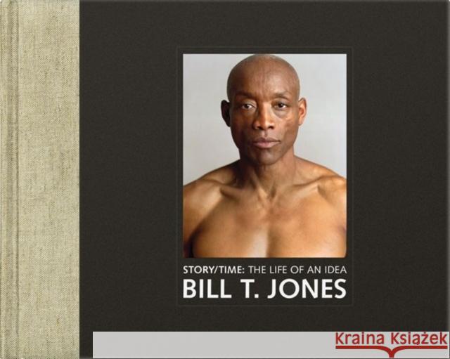 Story/Time: The Life of an Idea Bill T. Jones 9780691162706 Princeton University Press
