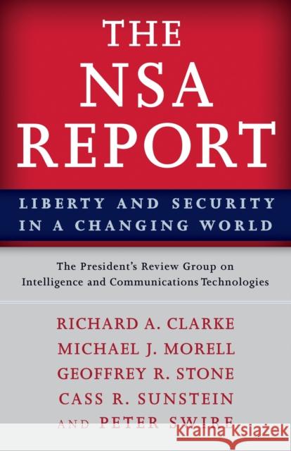 The Nsa Report: Liberty and Security in a Changing World President's Review Group on Intelligence 9780691163208 John Wiley & Sons