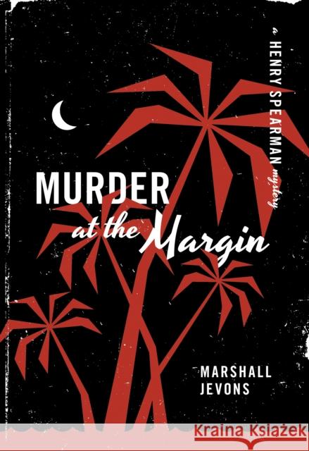 Murder at the Margin: A Henry Spearman Mystery Marshall Jevons 9780691164014