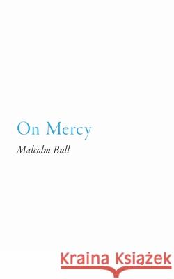 On Mercy Malcolm Bull 9780691165332