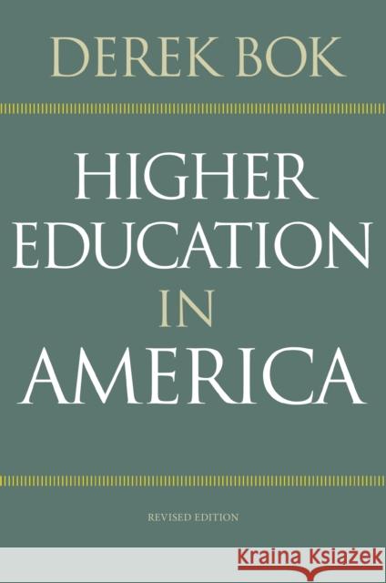 Higher Education in America: Revised Edition Bok, Derek 9780691165585 John Wiley & Sons