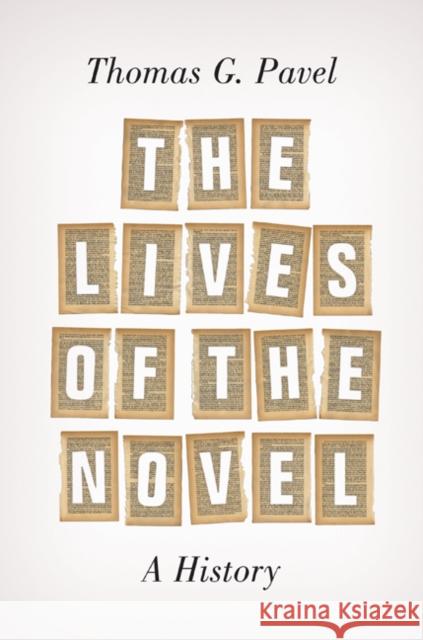 The Lives of the Novel: A History Pavel, Thomas G. 9780691165783