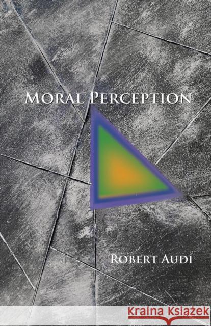 Moral Perception Robert Audi 9780691166544