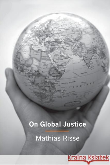 On Global Justice Mathias Risse 9780691166681 Princeton University Press