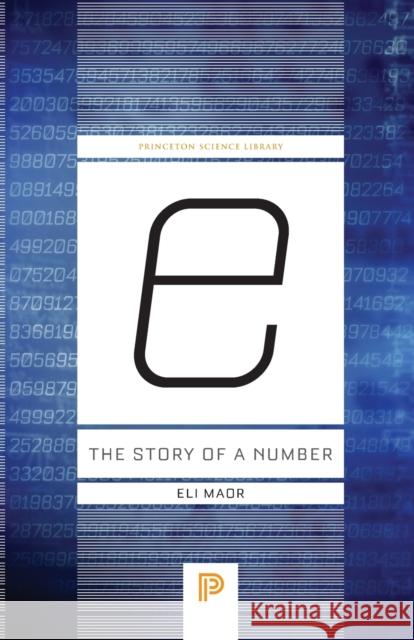 E: The Story of a Number Eli Maor 9780691168487 Princeton University Press