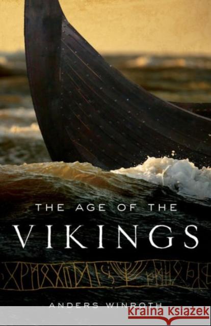 The Age of the Vikings Winroth, Anders 9780691169293