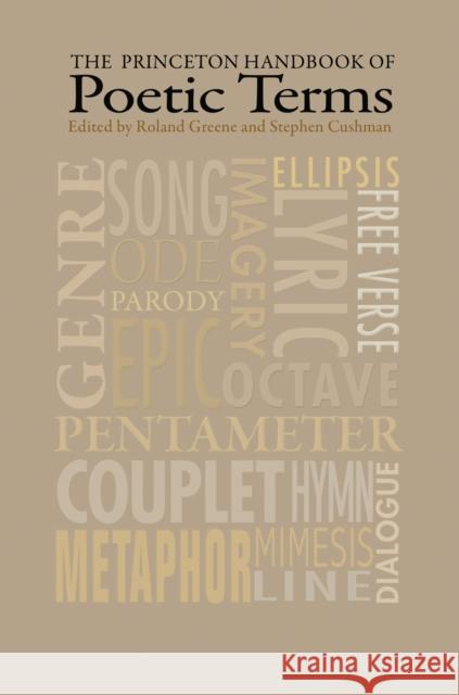 The Princeton Handbook of Poetic Terms Greene, Roland; Cushman, Stephen 9780691170435