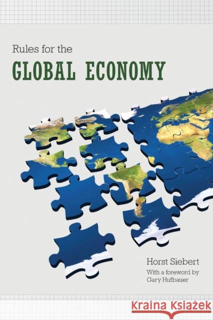 Rules for the Global Economy Siebert, Horst; Hufbauer, Gary 9780691170923