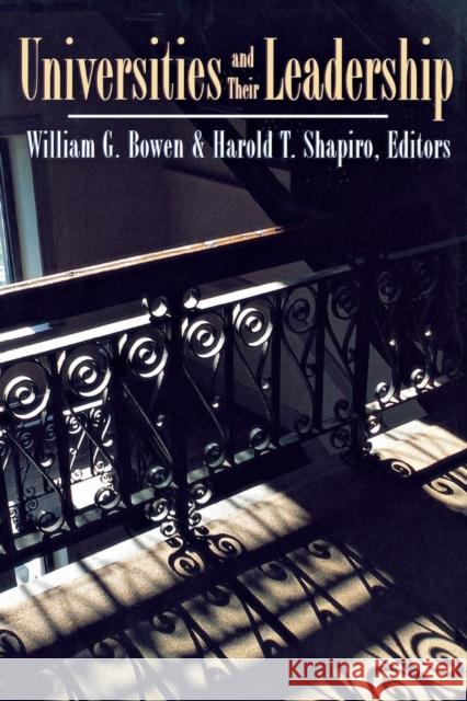 Universities and Their Leadership Bowen, William G.; Shapiro, Harold T. 9780691171029