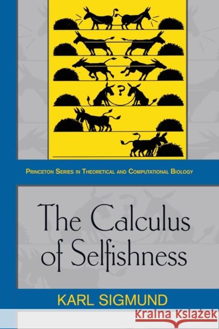 The Calculus of Selfishness Sigmund, Karl 9780691171081