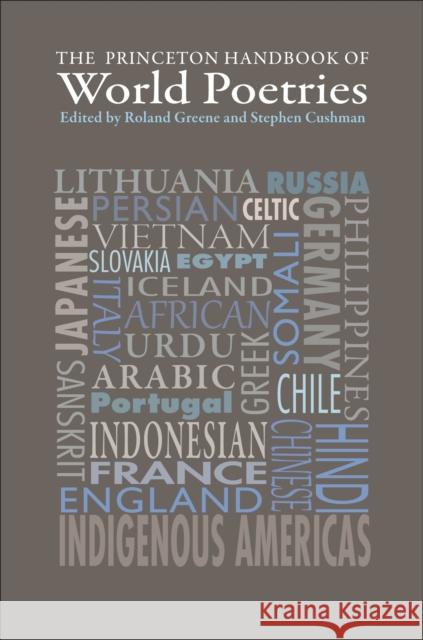 The Princeton Handbook of World Poetries Greene, Roland; Cushman, Stephen 9780691171524