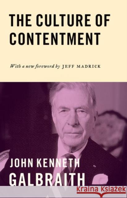 The Culture of Contentment Galbraith, John Kenneth; Madrick, Jeff 9780691171654