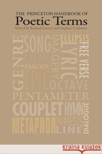 The Princeton Handbook of Poetic Terms Greene, Roland; Cushman, Stephen 9780691171999
