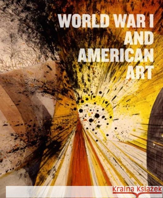 World War I and American Art Pearl James Alexander Nemerov David S. Reynolds 9780691172699