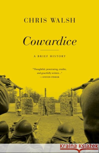 Cowardice: A Brief History Chris Walsh 9780691173399