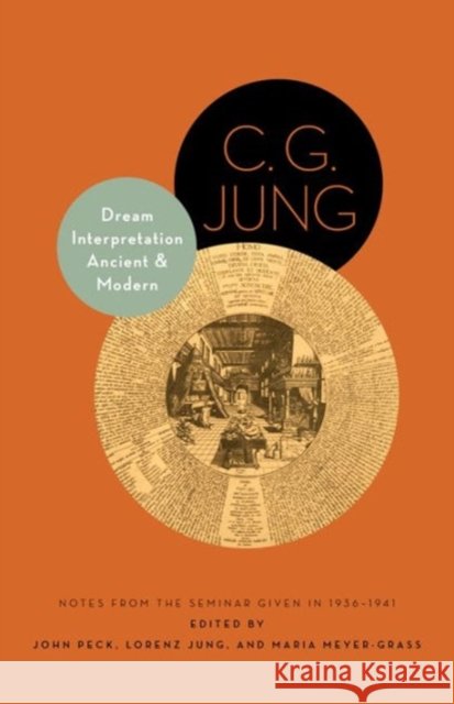 Dream Interpretation Ancient and Modern: Notes from the Seminar Given in 1936–1941 - Updated Edition C. G. Jung 9780691173405 Princeton University Press