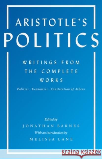 Aristotle's Politics: Writings from the Complete Works: Politics, Economics, Constitution of Athens Aristotle 9780691173450 Princeton University Press