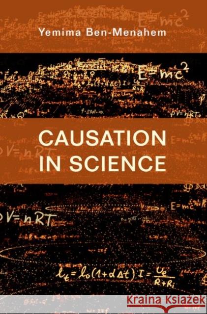 Causation in Science Yemima Ben-Menahem 9780691174938