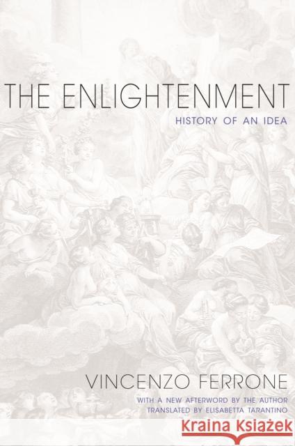 The Enlightenment: History of an Idea - Updated Edition Ferrone, Vincenzo 9780691175768 John Wiley & Sons