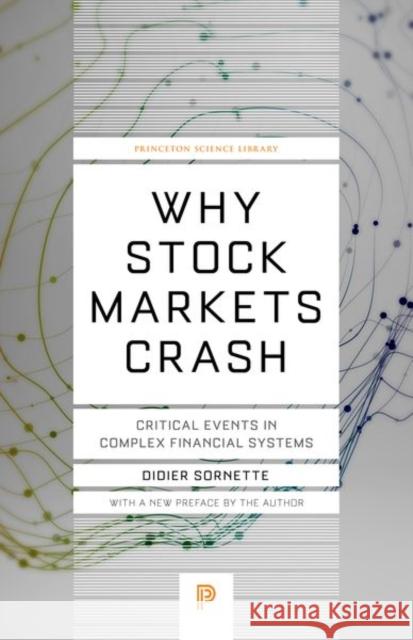 Why Stock Markets Crash: Critical Events in Complex Financial Systems Sornette, Didier 9780691175959